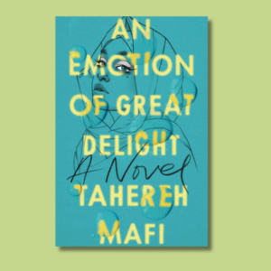 An Emotion of Great Delight by Tahereh Mafi