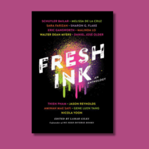 Fresh Ink: An Anthology by Lamar Giles