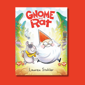 Gnome and Rat by Lauren Stohler