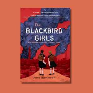 The Blackbird Girls by Anne Blankman
