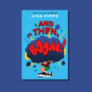 And Then, Boom by Lisa Fipps