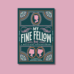 My Fine Fellow by Jennieke Cohen