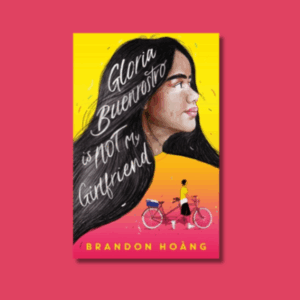 Gloria Buenrostro Is Not My Girlfriend by Brandon Hoang