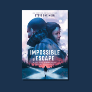 Impossible Escape: A True Story of Survival and Heroism in Nazi Europe by Steve Sheinkin