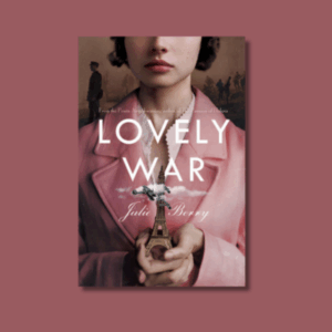 Lovely War By Julie Berry