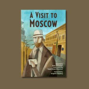 A Visit to Moscow by Anna Olswanger