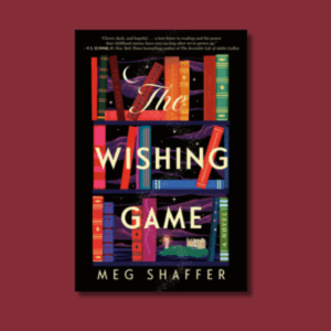 The Wishing Game by Meg Shaffer