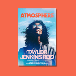 Atmosphere by Taylor Jenkins Reid