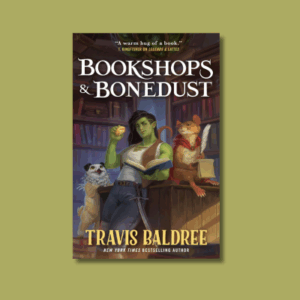 Bookshops & Bonedust by Travis Baldree