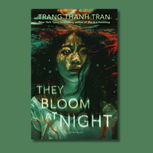 They Bloom at Night by Trang Thanh Tran