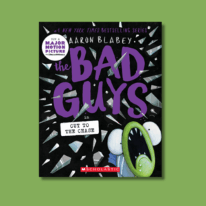 Bad Guys Club: Cut to the Chase by Aaron Blabey