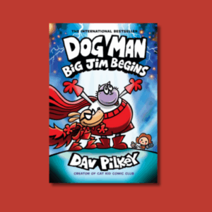 Dog Man: Big Jim Begins by Dav Pilkey