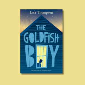 The Goldfish Boy by Lisa Thompson