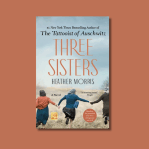 Three Sisters by Heather Morris