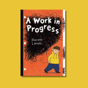 A Work in Progress by Jarrett Lerner