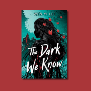 The Dark We Know by Wen-Yi Lee