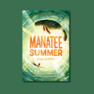 Manatee Summer by Evan Griffith
