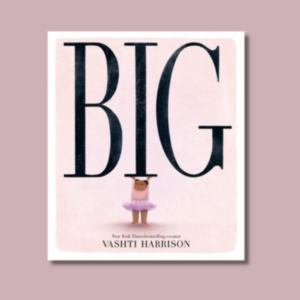 BIG by Vashti Harrison