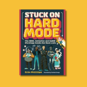Stuck on Hard Mode by Erin Phillips
