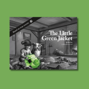The Little Green Jacket by Jodi Dee and Steve Goad