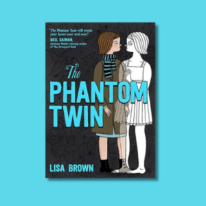The Phantom Twin by Lisa Brown