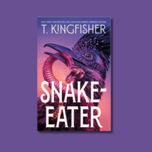 Snake-Eater by T. Kingfisher