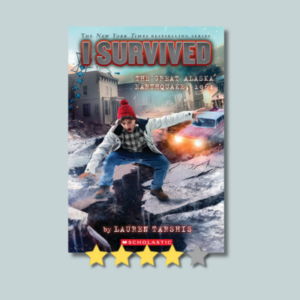 I Survived the Great Alaska Earthquake, 1964 by Lauren Tarshis