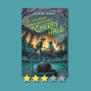 A Strange Thing Happened in Cherry Hall by Jasmine Warga