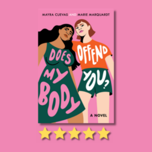 Does My Body Offend You? by Mayra Cuevas & Marie Marquardt