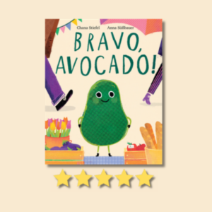 Bravo, Avocado!: A Heartwarming and Pun-Filled Picture Book About Self-Discovery for Kids by Chana Stiefel and Anna Süßbauer