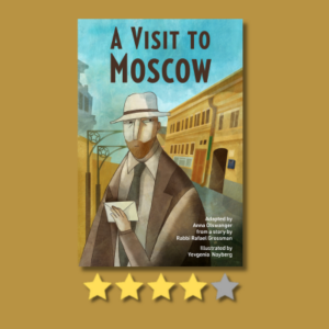 A Visit to Moscow by Anna Olswanger & Yevgenia Nayberg