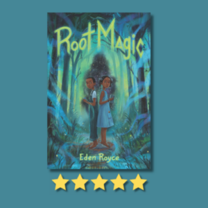 Root Magic by Eden Royce