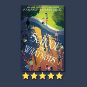 The School for Whatnots by Margaret Peterson Haddix
