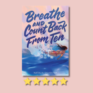 Breathe and Count Back from Ten by Natalia Sylvester