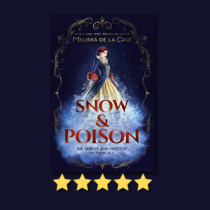 Snow & Poison by Melissa De La Cruz