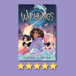 Witchlings by Claribel Ortega